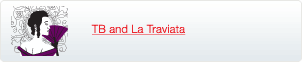 TB and La Traviata